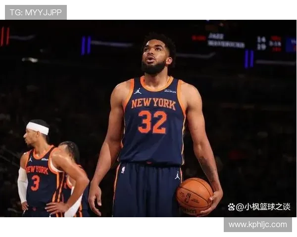 基德称唐斯为联盟最佳中锋之一 能拉开空间且助攻出色 基德称唐斯为联盟最佳中锋之一 能拉开空间且助攻出色